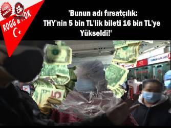Barış Yarkadaş: 'Bunun adı fırsatçılık: THY'nin 5 bin TL'lik bileti 16 bin TL'ye yükseldi!'