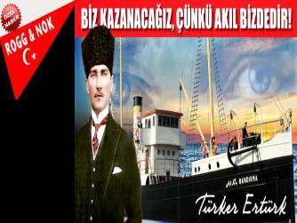 “BİZ KAZANACAĞIZ, ÇÜNKÜ AKIL BİZDEDİR!