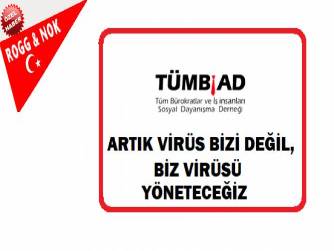 Mesut Bakacak : ARTIK VİRÜS BİZİ DEĞİL, BİZ VİRÜSÜ YÖNETECEĞİZ 