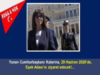 Ümit YALIM: 9 Haziran 2020'de  YUNAN CUMHURBAŞKANI BAYAN KATERİNA AYDIN EŞEK ADASI’NA GELİYOR !...