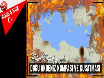 DOĞU AKDENİZ KUMPASI VE KUŞATMASI