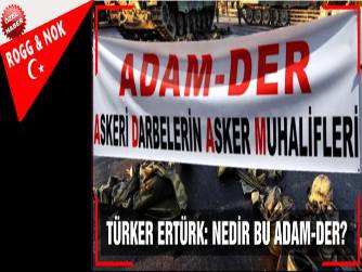 NEDİR BU ADAM-DER?