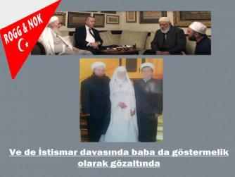 İstismar davasında baba da göstermelik olarak gözaltında