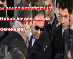 O kadar size söyledik: Hukuk bir gün size de gerekebilir...