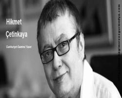 Hikmet Çetinkaya: ABD ve Rusya, PYD’yi koruyor...