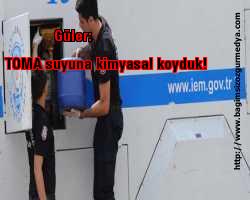 Güler: TOMA suyuna kimyasal koyduk!
