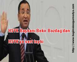 HSYK Başkanı Bekir Bozdağ'dan HSYK'ya sert tepki