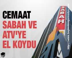 Sabah ve ATVye el koydu