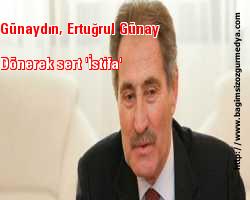 Günaydın Ertuğrul Günay, dönerek sert 'istifa'