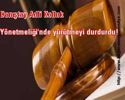Danıştay Adli Kolluk Yönetmeliği'nde yürütmeyi durdurdu!