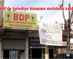 İdil'de belediye binasına molotoflu saldırı
