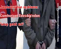 Jandarma'dan açıklama: Cumhuriyet Savcılığı'ndan talep geldi mi?