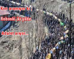 Kim aramıyor ki ; Roboski iki yıldır adalet arıyor...