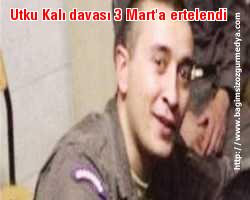 Utku Kalı davası 3 Mart'a ertelendi