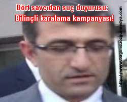Dört savcıdan suç duyurusu: Bilinçli karalama kampanyası!