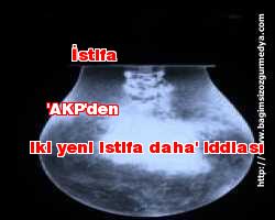 'AKP'den iki yeni istifa daha' iddiası