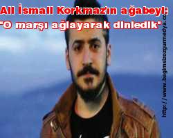 Ali İsmail Korkmaz'ın ağabeyi: 