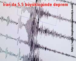 İran’da 5,5 büyüklüğünde deprem