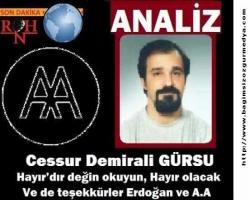 Hayır’dır değin okuyun, Hayır olacak, ve de teşekkürler Erdoğan ve A.A