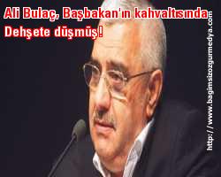 Ali Bulaç, Başbakan'ın kahvaltısında dehşete düşmüş!