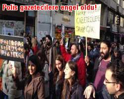 Polis gazetecilere engel oldu! (Ayrıntılı haber)