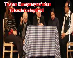 Neslihan Koçaslan Yazdı: Tiyatro Kumpanyası’ndan yolsuzluk eleştirisi