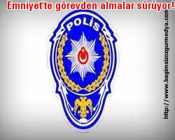 Emniyet'te görevden almalar sürüyor!