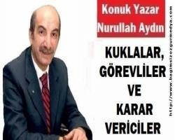 KUKLALAR, GÖREVLİLER VE KARAR VERİCİLER