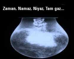 Zaman, Namaz, Niyaz, Tam gaz...