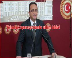 Yolsuzluk operasyonunda vahim iddia!