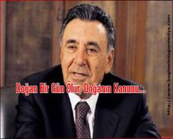 Doğan Bir gün ölür, doğanın kanunu...
