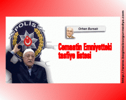 Orhan Bursalı Yazdı: Cemaatin Emniyetteki tasfiye listesi