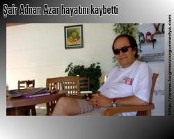 Şair Adnan Azar hayatını kaybetti