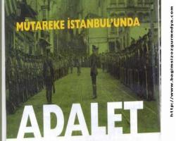 MÜTAREKE İSTANBUL'UNDA ADALET