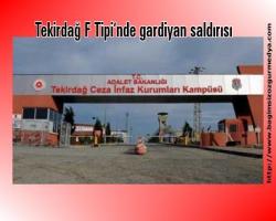 ZEYNEP KURAY yazdı: Tekirdağ F Tipi’nde gardiyan saldırısı..