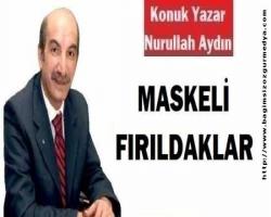 MASKELİ FIRILDAKLAR