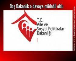 Boş Bakanlık o davaya  müdahil oldu...