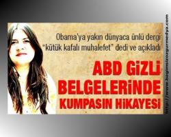 Deniz Hakan yazdı : ABD gizli belgelerinde