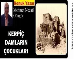 KERPİÇ DAMLARIN ÇOCUKLARI