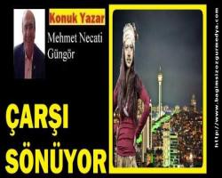 ÇARŞI SÖNÜYOR