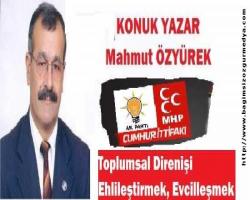 Mahmut ÖZYÜREK: Toplumsal Direnişi Ehlileştirmek, Evcilleşmek