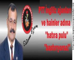 PTT İngiliz ajanları ve hainler adına 