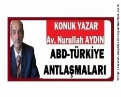ABD-TÜRKİYE ANTLAŞMALARI