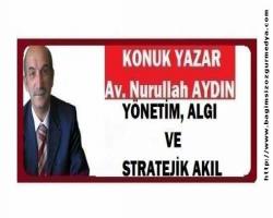 18 Haziran 2018 YÖNETİM, ALGI VE STRATEJİK AKIL