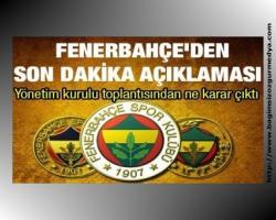 Fenerbahçe'den son dakika açıklaması