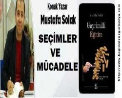 SEÇİMLER VE MÜCADELE