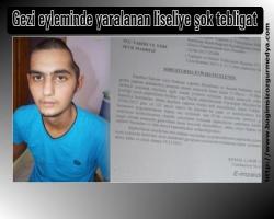Gezi eyleminde yaralanan liseliye şok tebligat