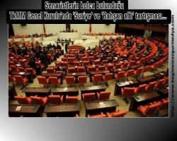 Senaristlerin bolca bulunduğu TkMM Genel Kurulu'nda 'Suriye' ve 'Rahşan affı' tartışması...