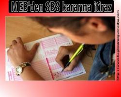 MEB'den SBS kararına itiraz