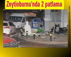 Zeytinburnu'nda 2 patlama